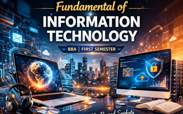 Fundamentals of Information Technology | BBA First Semester (FWU)
